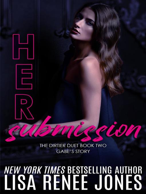 Title details for Her Submission by Lisa Renee Jones - Available